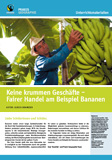 © Praxis Geographie/TransFair Unterrichtsmaterial »Keine krummen Geschäfte – Fairer Handel am Beispiel Bananen«
